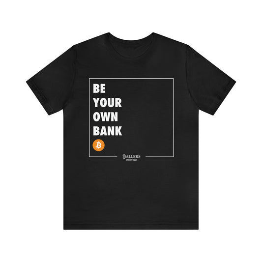 Phrase Tee | Be Your Own Bank